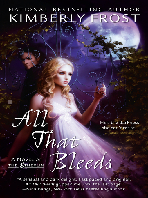 Title details for All That Bleeds by Kimberly Frost - Available